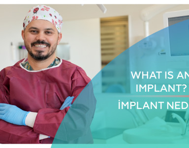 İmplant Nedir? / What is an implant?